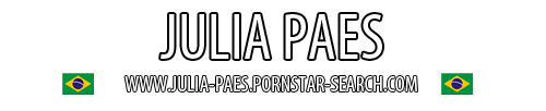 Brazilian Pornstar Julia Paes